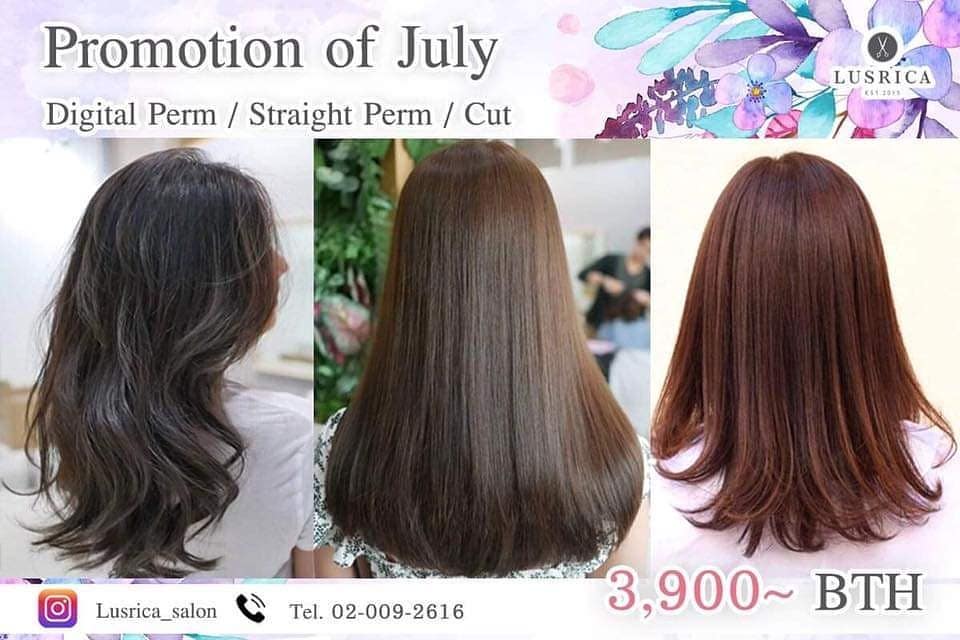 #บอกโปร Promotion of July
New promotion!
Digital perm & Cut 3900
Straight & Cut 3900
Straight Perm & Cut 5900  Top stylist +500
Driector stylist +1000 หมดเขตร่วมกิจกรรม วันที่ 31 July 2019
----------------------------------------------------
Lusrica Salon ซอยทองหล่อ 11 (UR Build)
 https://goo